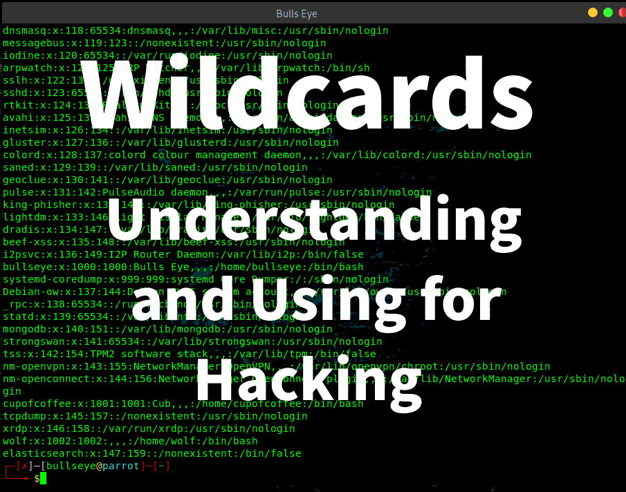 Wildcards In this article I like to highlight the use of Wildcards because they are incredibly important especially for hacking-related stuff /wildcards-understanding-and-using-for-hacking/featured-image.png